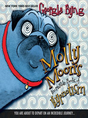cover image of Molly Moon's Incredible Book of Hypnotism